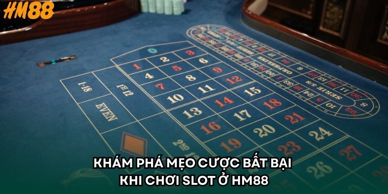 Khám phá mẹo cược bất bại khi chơi slot ở HM88